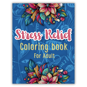Stress Relief Coloring Book for Adults: Mindfulness Coloring for Relaxation and Anxiety vol.2